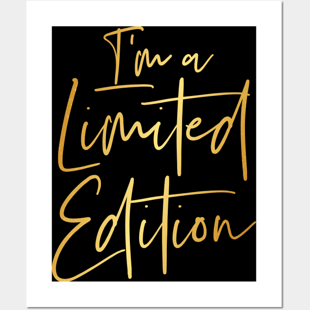 I'm A Limited Edition Gold Text Wall Art by extrinsiceye